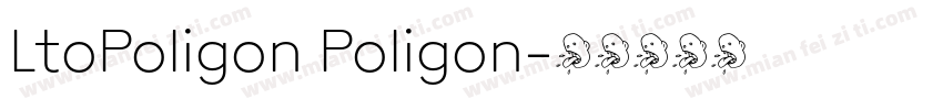 LtoPoligon Poligon字体转换